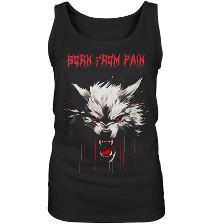 Born From Pain - Ladies Tank-Top