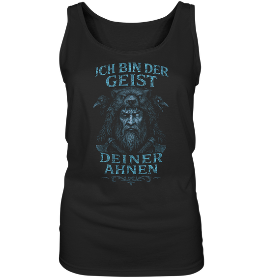 Ich Bin Der Geist Deiner Ahnen - Ladies Tank-Top