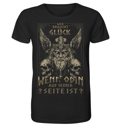 Wer Braucht Glück ....  - Organic Basic Shirt