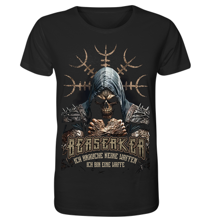 Berserker Ich Brauche Keine Waffen - Organic Basic Shirt