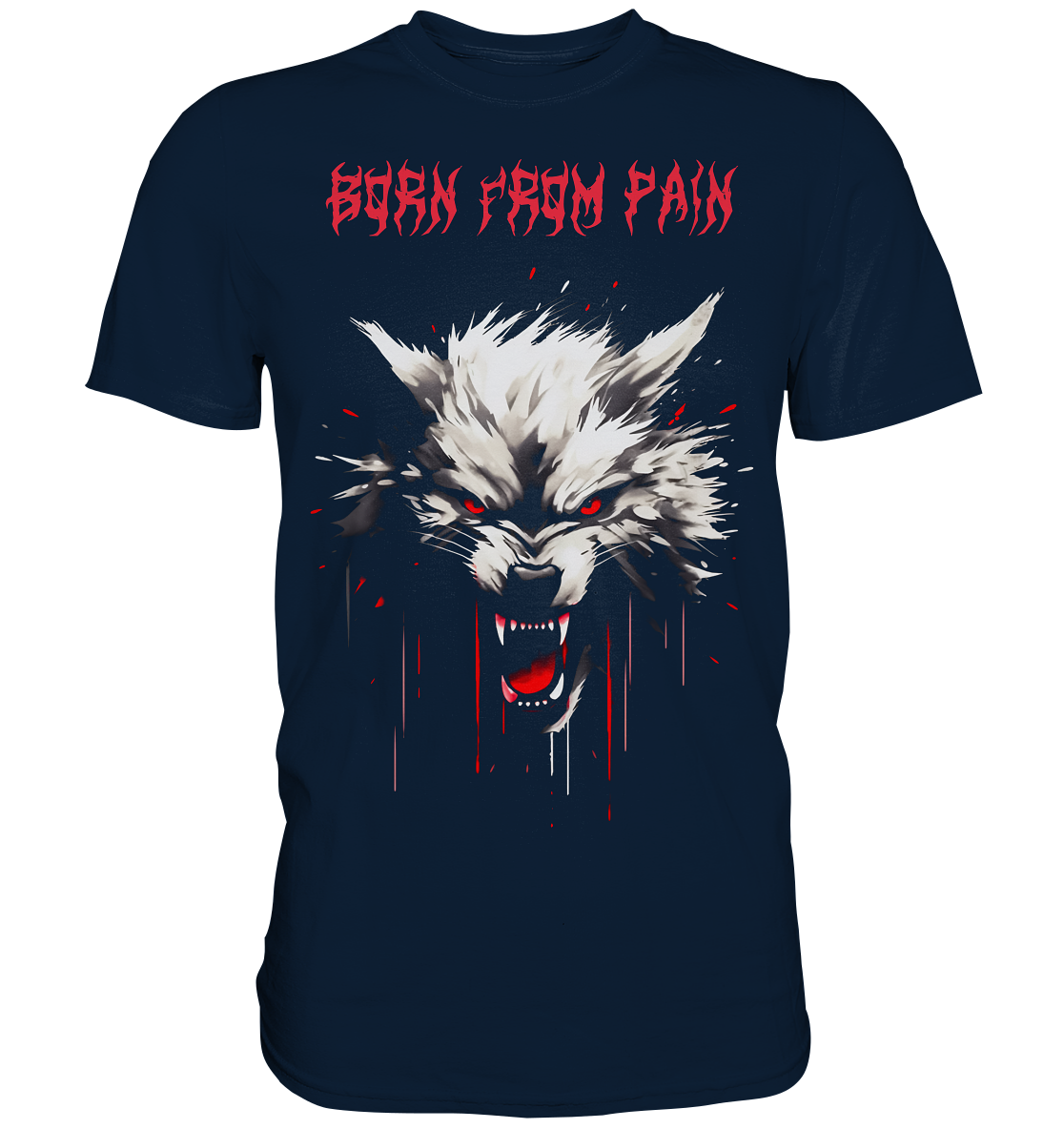 Born From Pain - Premium Shirt