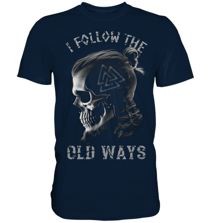 Old Ways - Premium Shirt