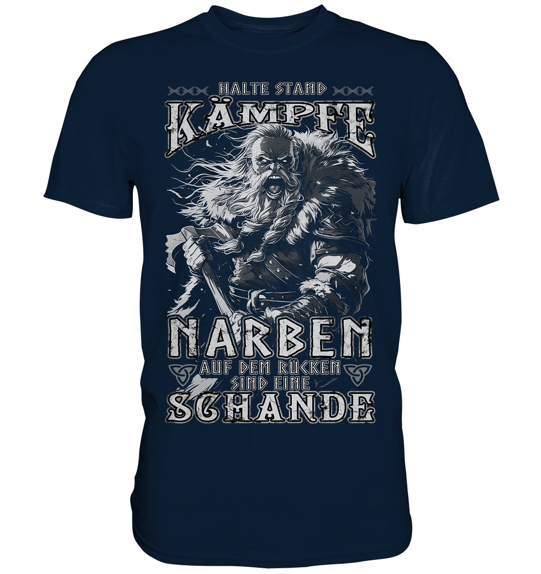 Halte Stand Und Kämpfe, Narben Auf Dem Rücken Sind Eine Schande - Premium Shirt