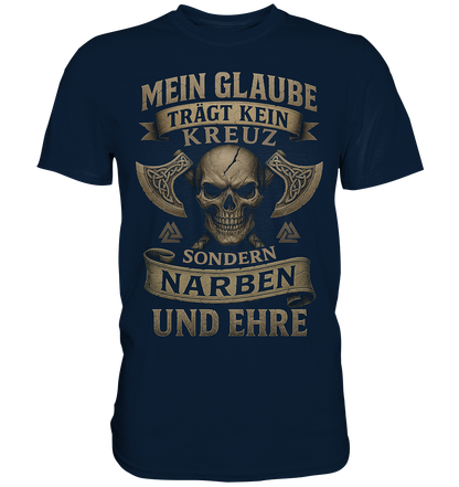 Meiin Glaube Trägt Narben und Ehre - Premium Shirt