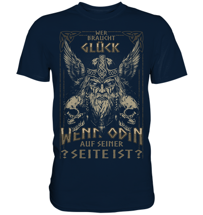 Wer Braucht Glück ....  - Premium Shirt