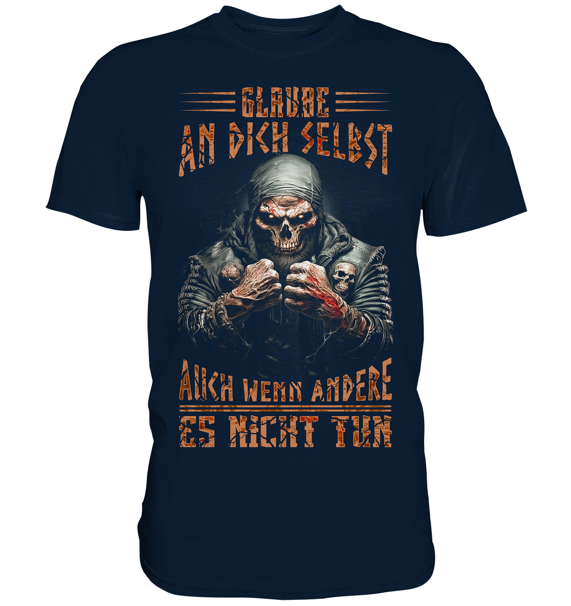 Glaube An Dich Selbst - Premium Shirt