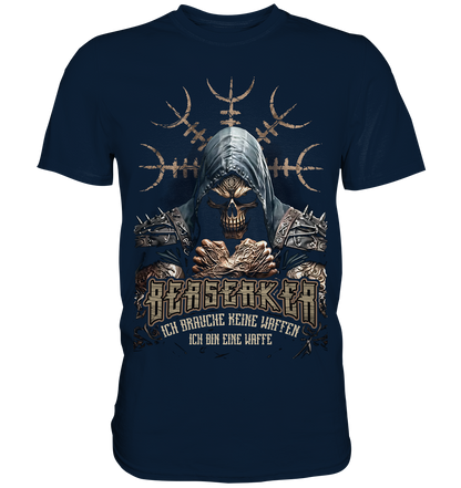 Berserker Ich Brauche Keine Waffen - Premium Shirt