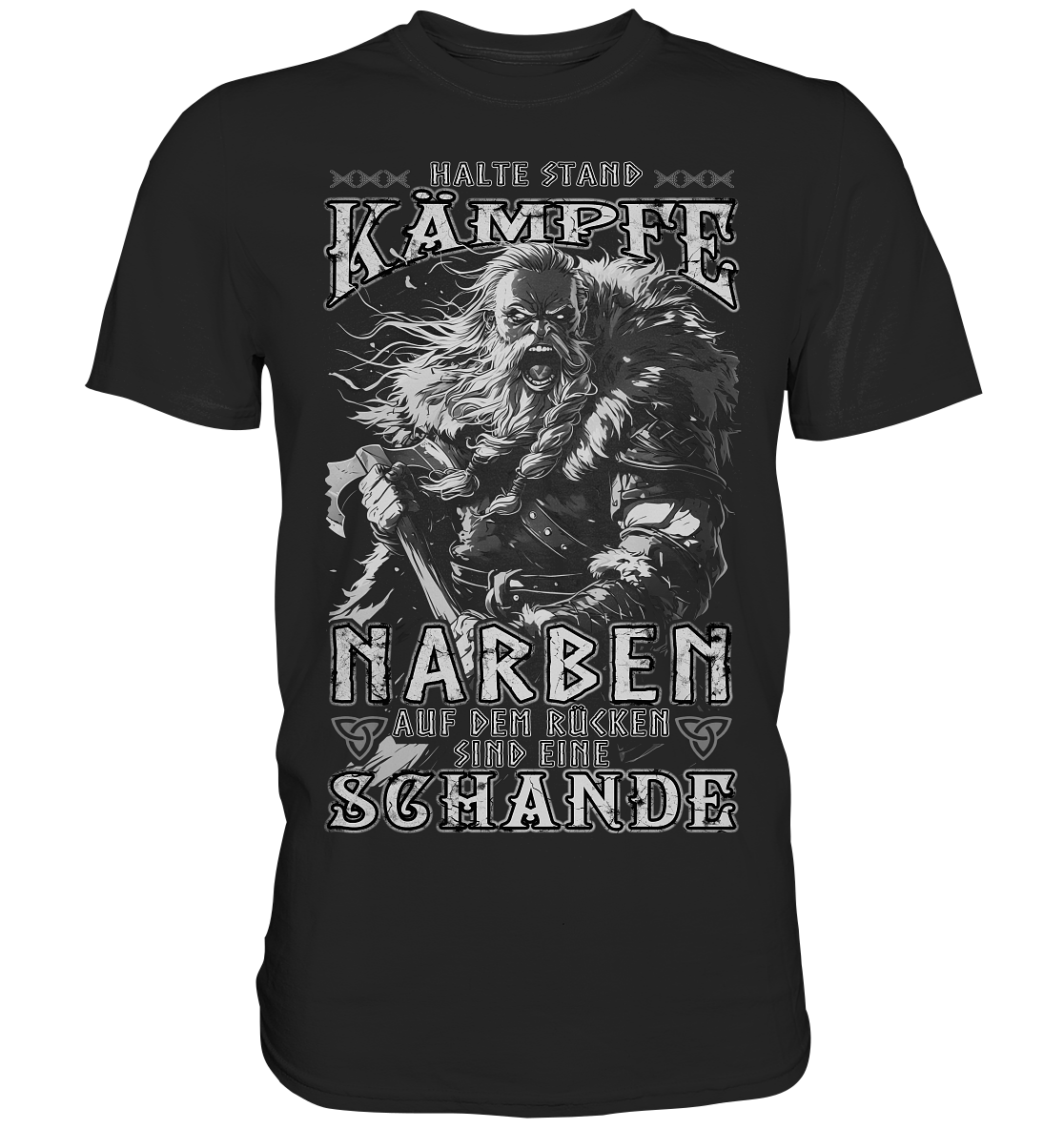 Halte Stand Und Kämpfe, Narben Auf Dem Rücken Sind Eine Schande - Premium Shirt