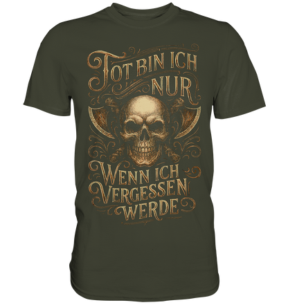 Tot Bin Ich Nur ..... - Premium Shirt