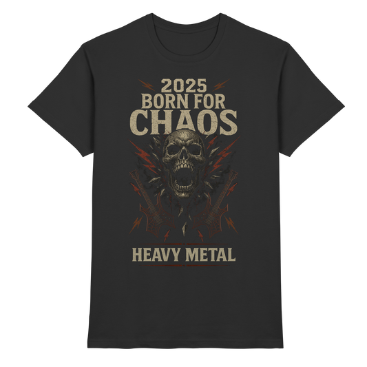 Born For Chaos  - Premium Shirt