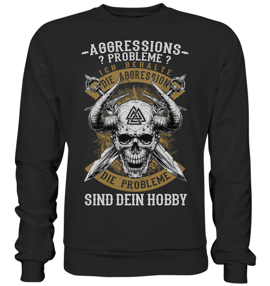 Aggressionsprobleme - Premium Sweatshirt