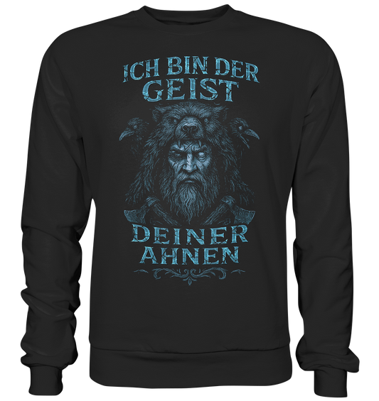 Ich Bin Der Geist Deiner Ahnen - Premium Sweatshirt