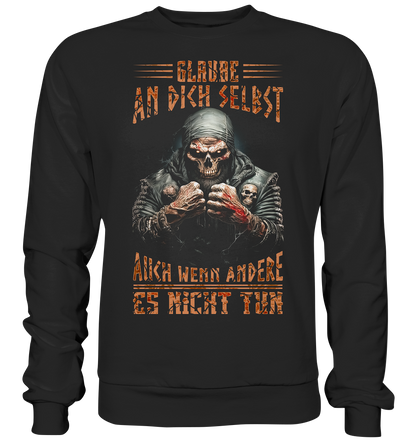 Glaube An Dich Selbst - Premium Sweatshirt