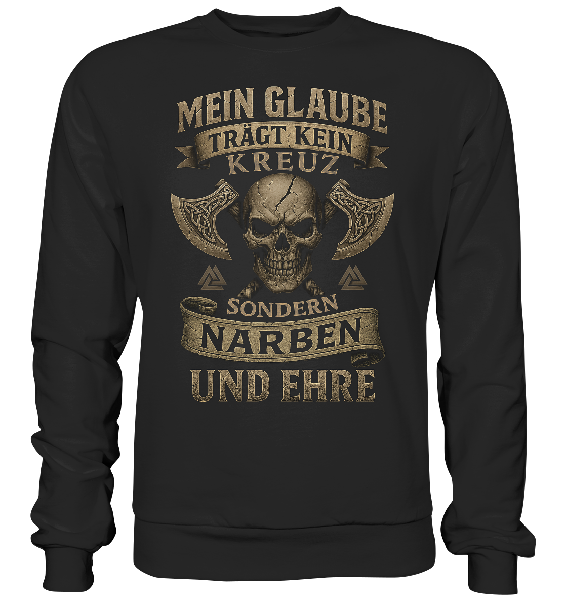Meiin Glaube Trägt Narben und Ehre - Premium Sweatshirt