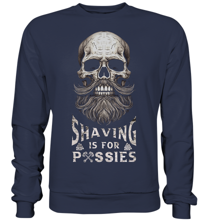 Shaving Is For Pussies - Premium Sweatshirt