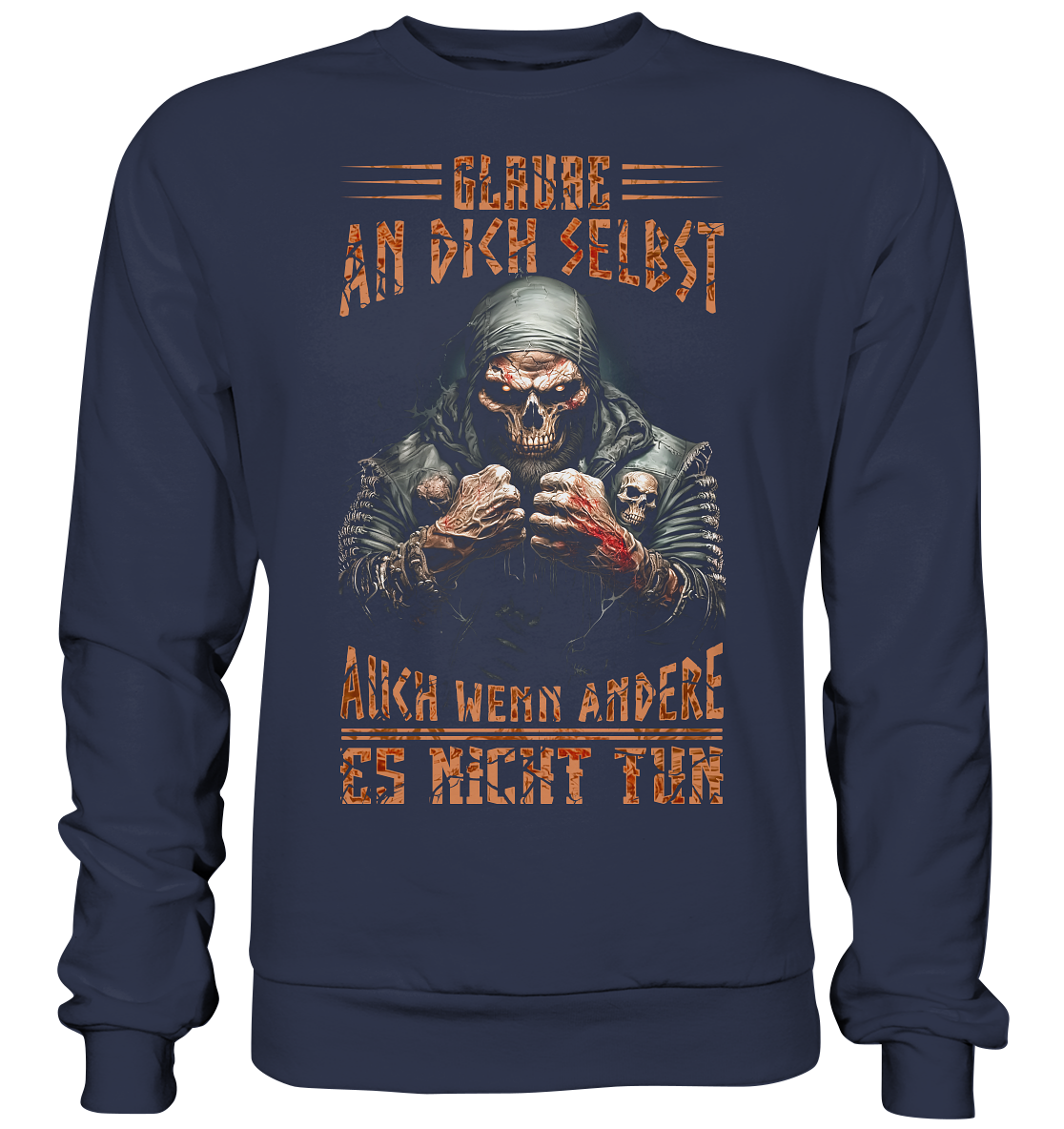 Glaube An Dich Selbst - Premium Sweatshirt