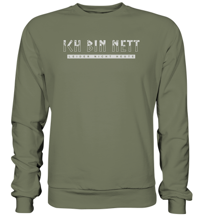 Ich Bin Nett - Premium Sweatshirt