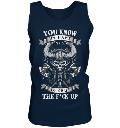 You Know My Name Not My Story - Tank-Top