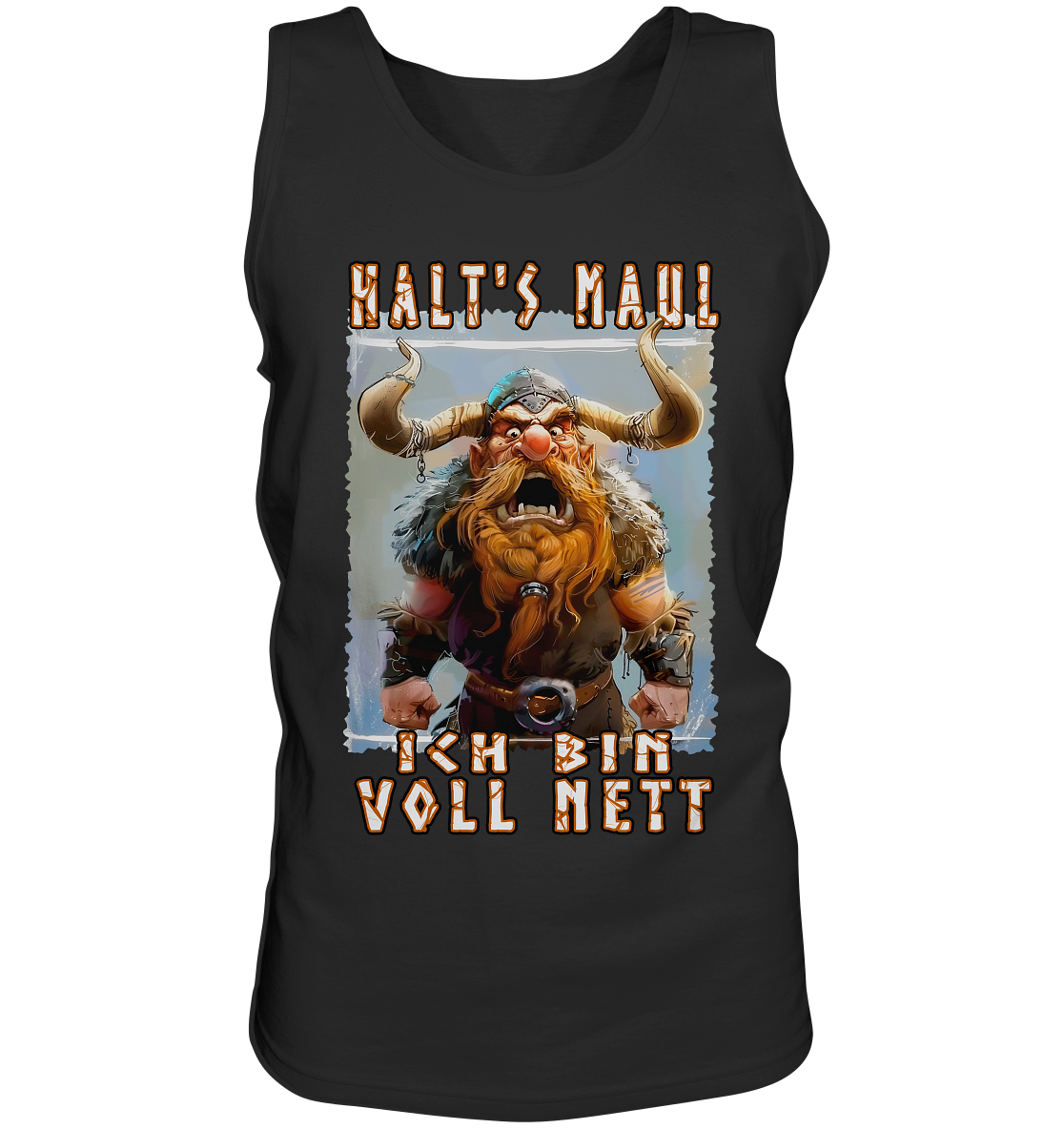 Halts Maul Ich Bin Voll Nett - Tank-Top