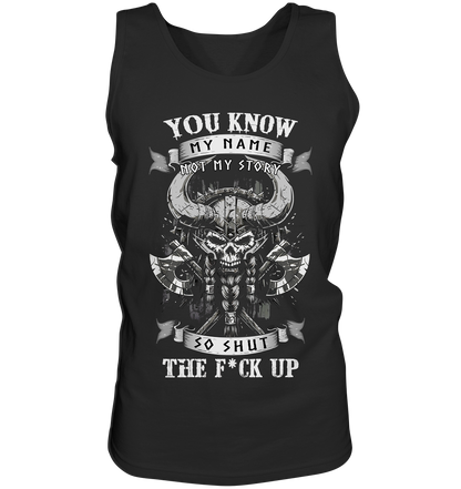 You Know My Name Not My Story - Tank-Top