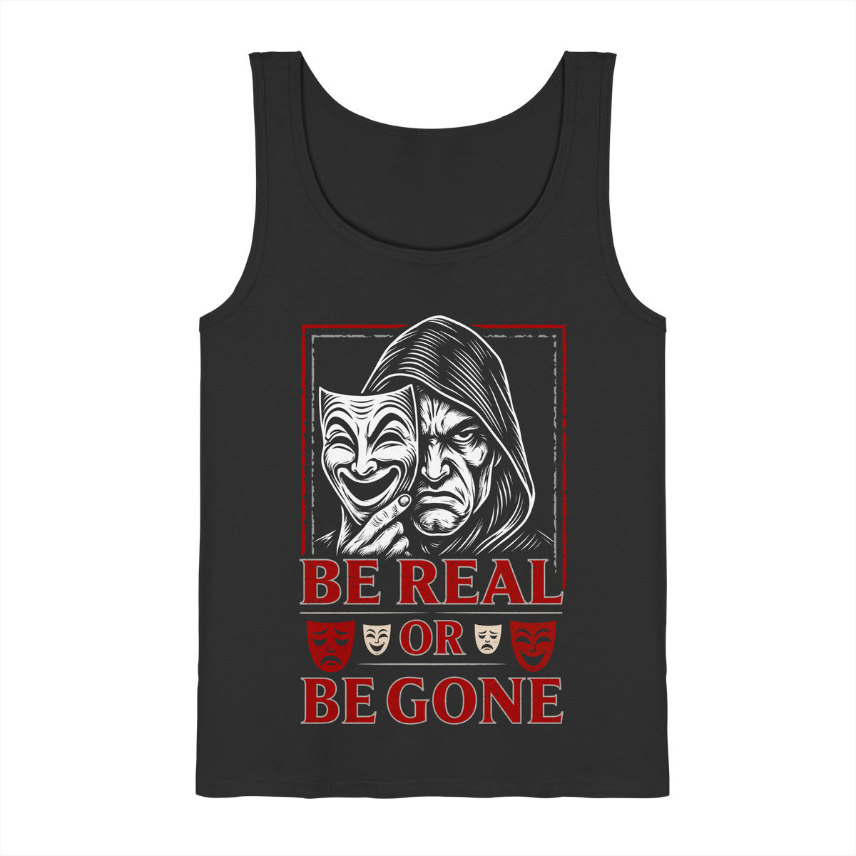 Be Real Or Be Gone  - Tank-Top