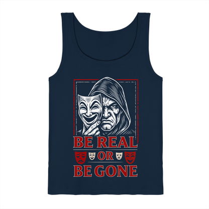 Be Real Or Be Gone  - Tank-Top
