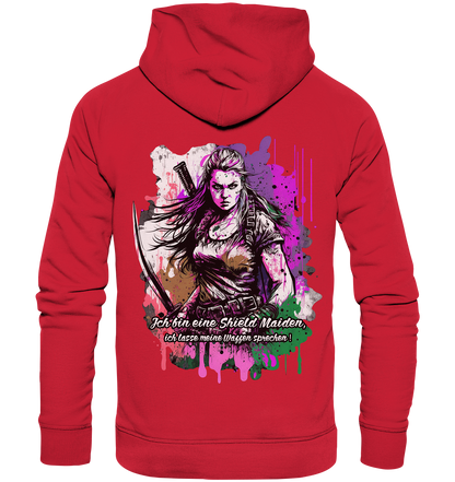 Shield Maiden Ich Lasse Meine Waffen Sprechen - Organic Basic Hoodie