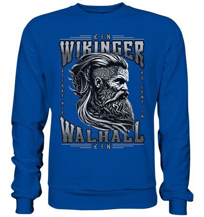 Ein Wikinger Stirbt Nie  - Basic Sweatshirt