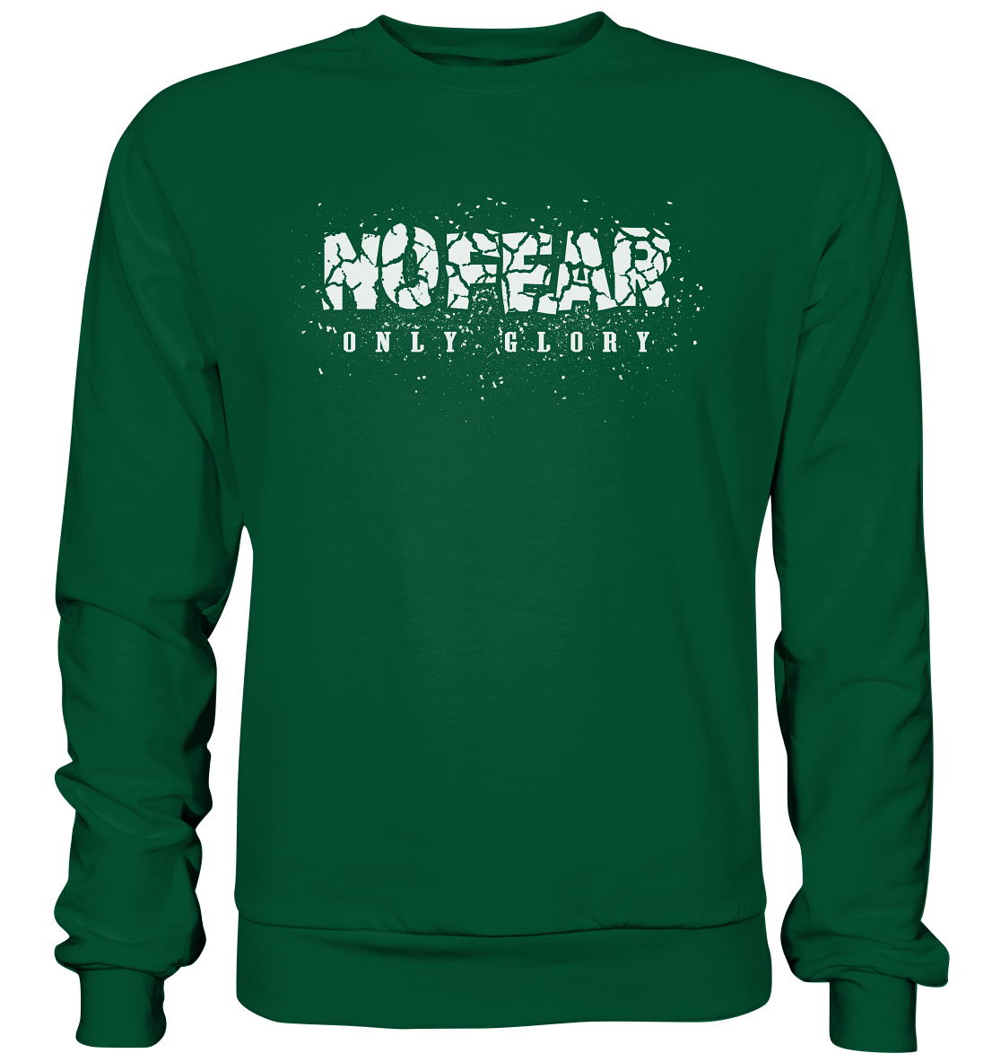 No Fear Only Glory - Basic Sweatshirt