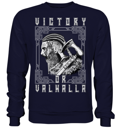 Wikinger Victory or Valhalla - Basic Sweatshirt