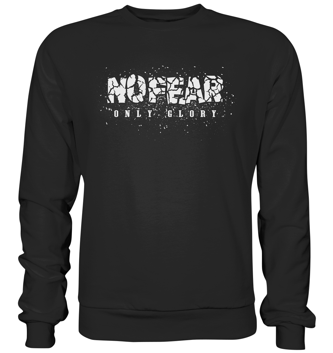 No Fear Only Glory - Basic Sweatshirt