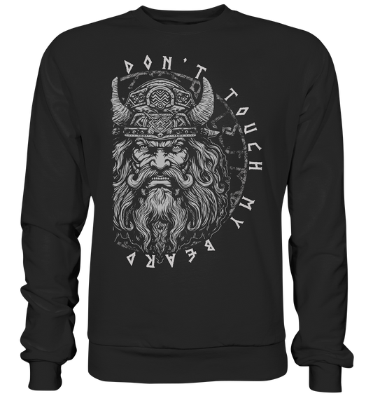 Don't Touch My Beard - Basic Sweatshirt