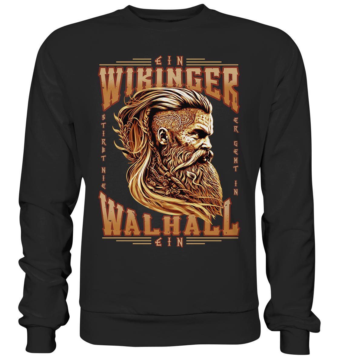 Ein Wikinger Stirbt Nie - Basic Sweatshirt