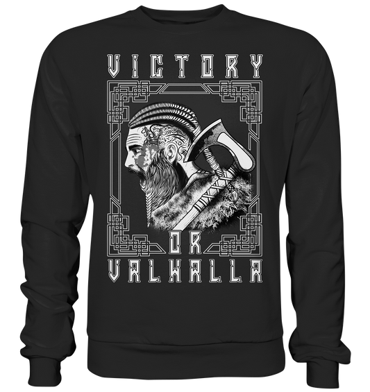 Wikinger Victory or Valhalla - Basic Sweatshirt