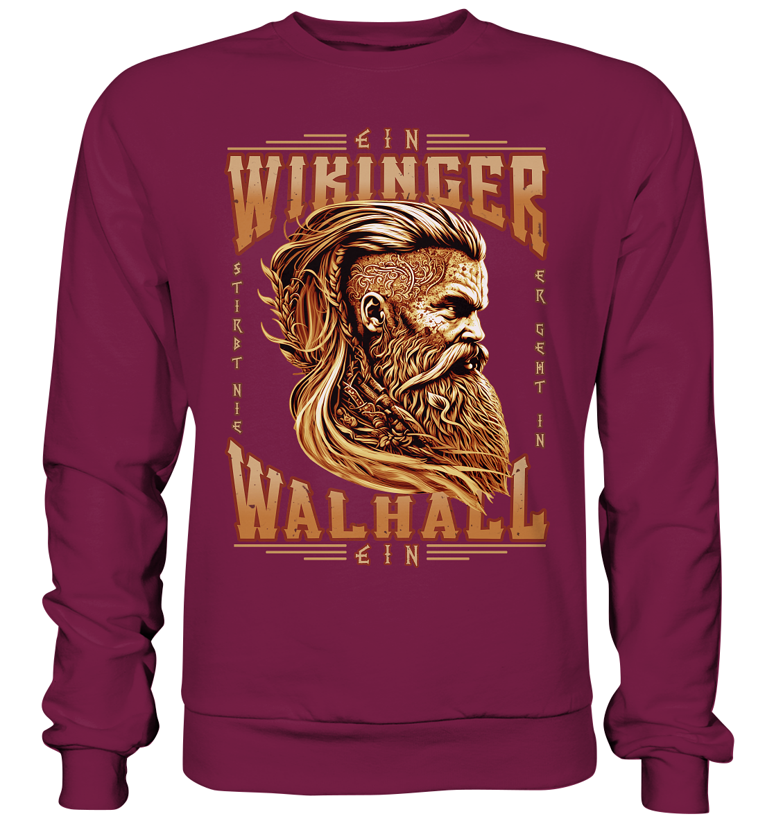 Ein Wikinger Stirbt Nie - Basic Sweatshirt