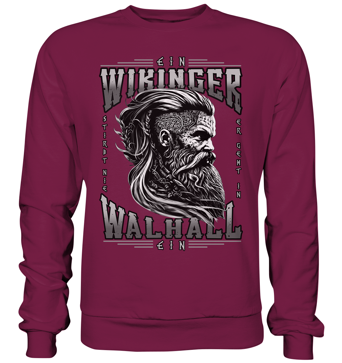 Ein Wikinger Stirbt Nie  - Basic Sweatshirt