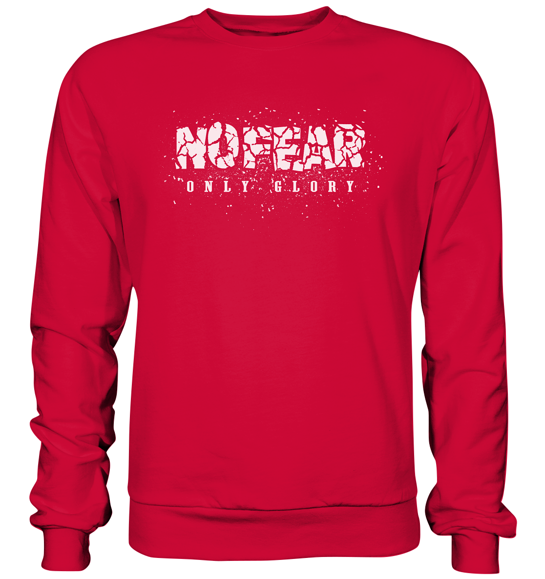 No Fear Only Glory - Basic Sweatshirt