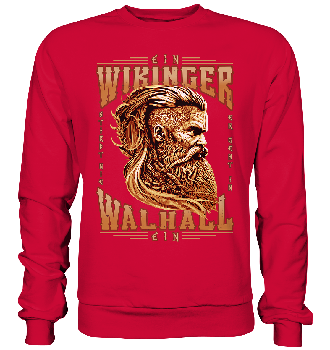 Ein Wikinger Stirbt Nie - Basic Sweatshirt