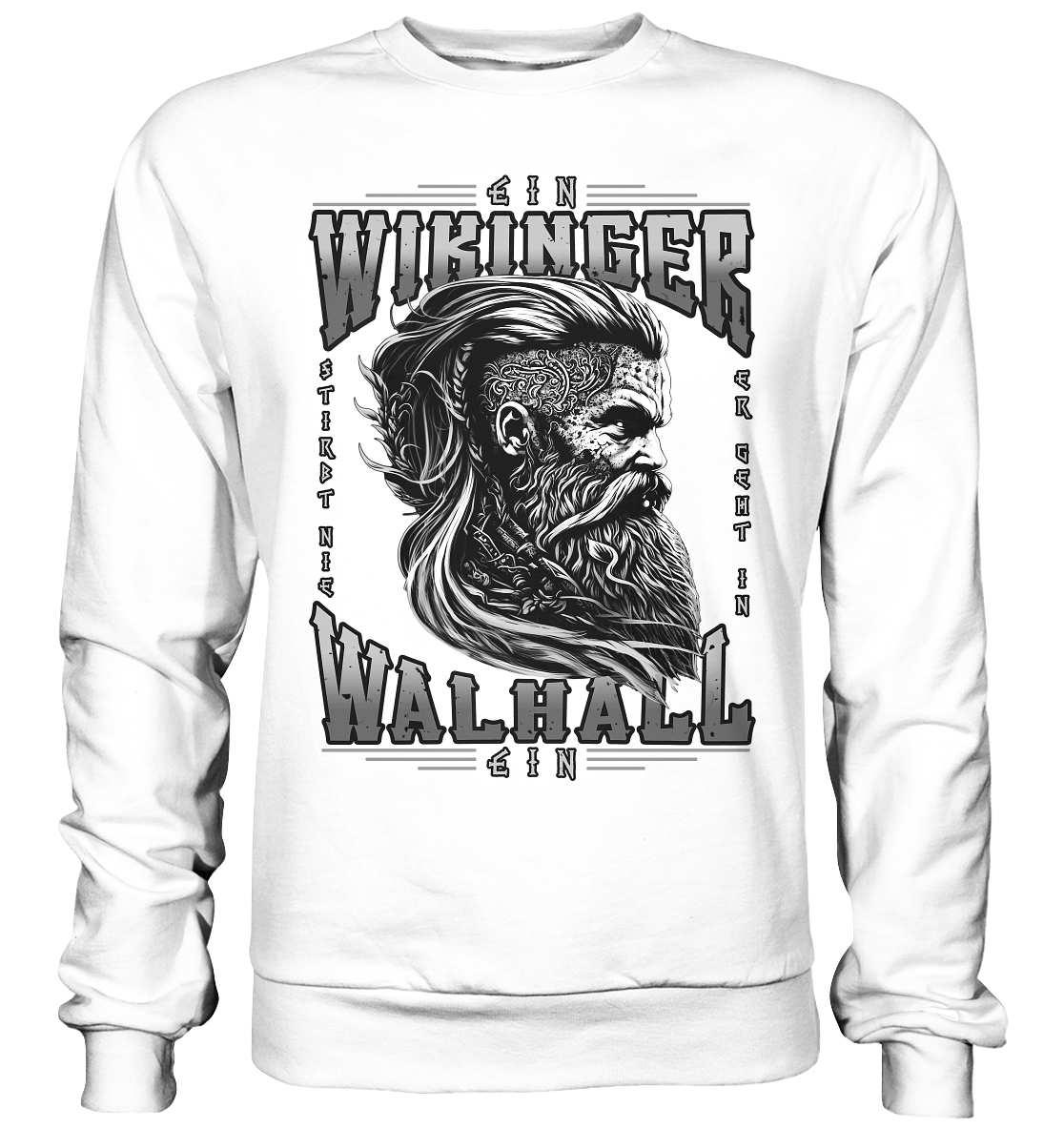 Ein Wikinger Stirbt Nie  - Basic Sweatshirt