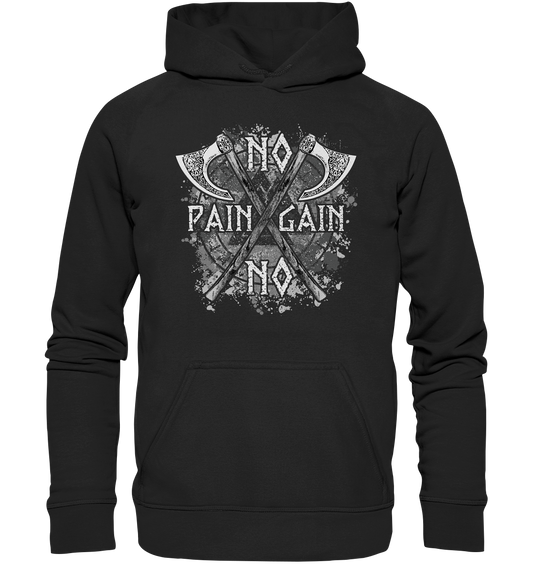 No Pain No Gain  - Basic Unisex Hoodie