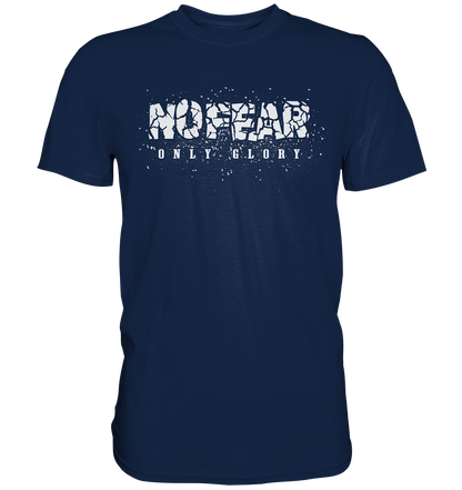 No Fear Only Glory - Classic Shirt