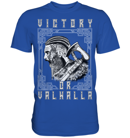 Wikinger Victory or Valhalla - Classic Shirt