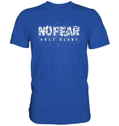 No Fear Only Glory - Classic Shirt