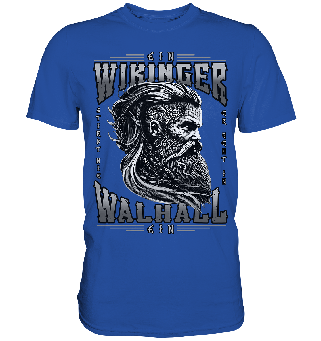 Ein Wikinger Stirbt Nie  - Classic Shirt