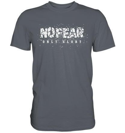 No Fear Only Glory - Classic Shirt