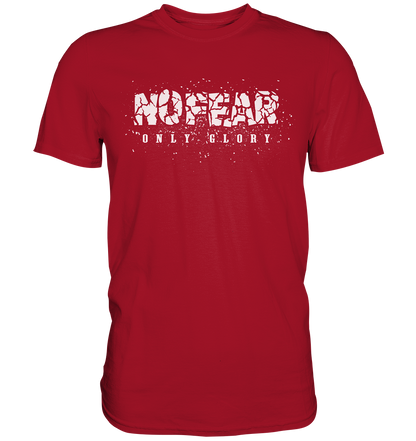 No Fear Only Glory - Classic Shirt