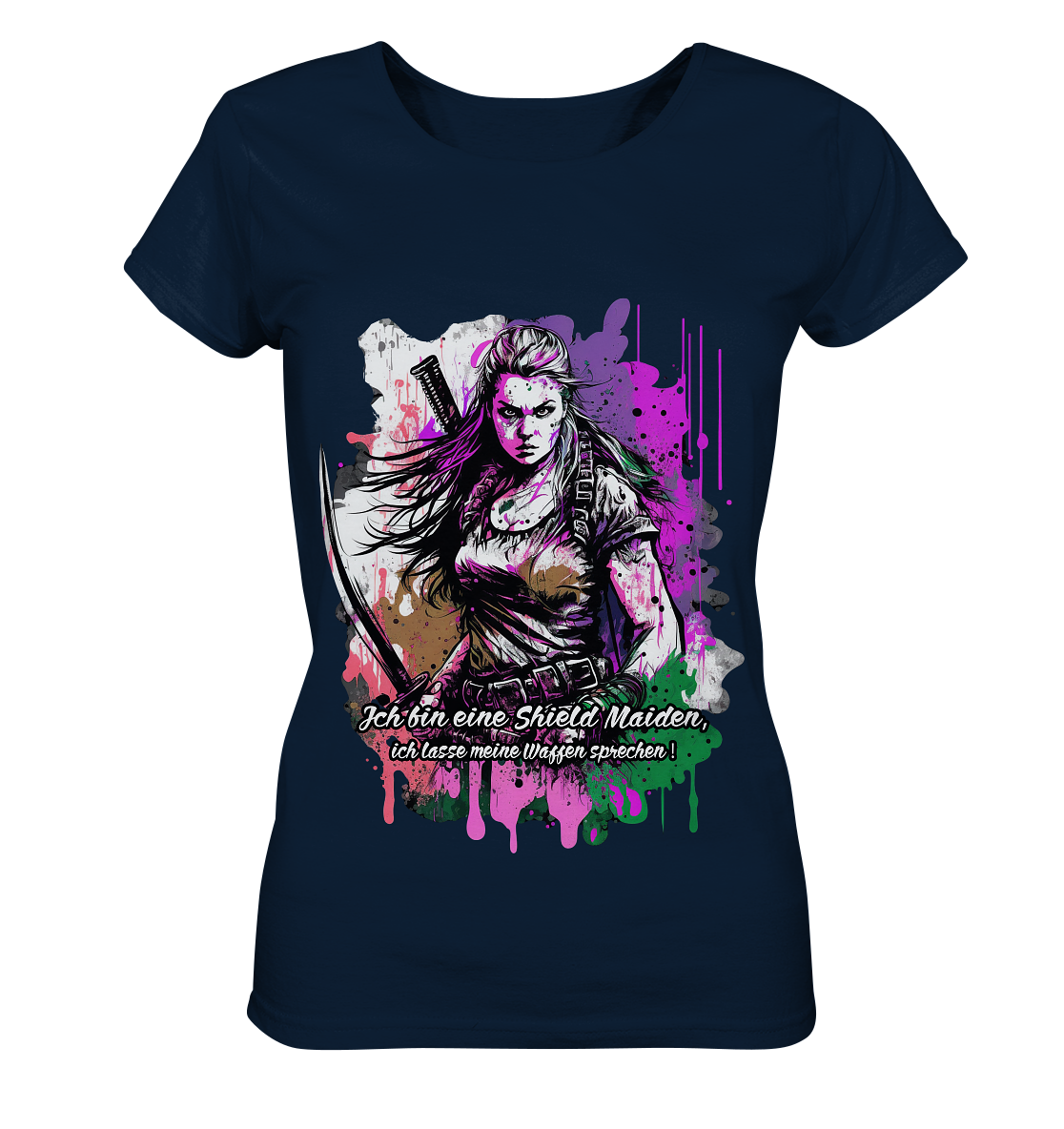 Shield Maiden Ich Lasse Meine Waffen Sprechen - Ladies Organic Basic Shirt