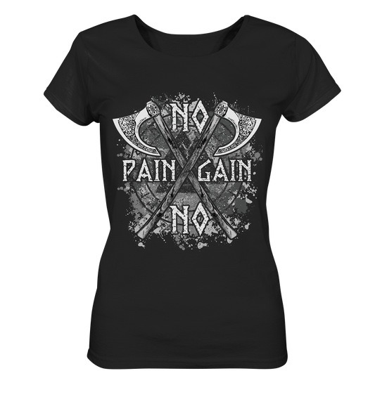 No Pain No Gain  - Ladies Organic Basic Shirt