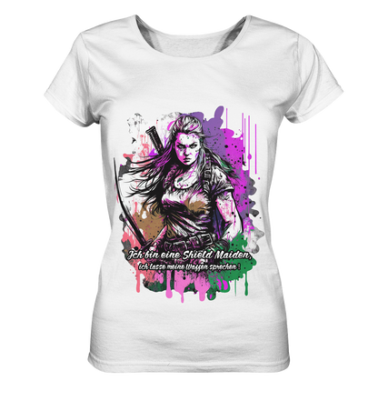 Shield Maiden Ich Lasse Meine Waffen Sprechen - Ladies Organic Basic Shirt