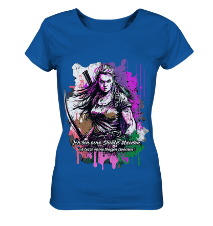Shield Maiden Ich Lasse Meine Waffen Sprechen - Ladies Organic Shirt